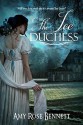 The Ice Duchess: Scandalous Regency Widows, Book 2 - Amy Rose Bennett