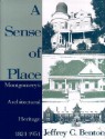 A Sense of Place: Montgomery's Architectural Heritage - Jeffrey C. Benton