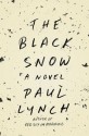 The Black Snow - Paul Lynch