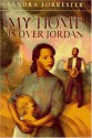 My Home Is over Jordan: Sequel to "Sound the Jubilee" - Sandra Forrester