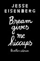 Bream Gives Me Hiccups: And Other Stories - Jesse Eisenberg