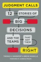 Judgment Calls: Twelve Stories of Big Decisions and the Teams That Got Them Right - Thomas H. Davenport, Brook Manville, Laurence Prusak