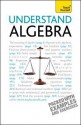 Understand Algebra - Paul Abbott