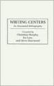 Writing Centers: An Annotated Bibliography (Bibliographies and Indexes in Education) - Steve Sherwood