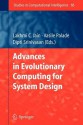 Advances in Evolutionary Computing for System Design - Lakhmi C. Jain, Vasile Palade, Dipti Srinivasan