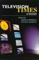 Television Times: A Reader - John Corner