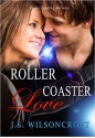 Roller Coaster Love - J.S. Wilsoncroft