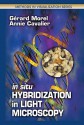 In Situ Hybridization in Light Microscopy - Gerard Morel, Annie Cavalier