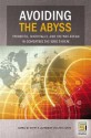 Avoiding the Abyss: Progress, Shortfalls, and the Way Ahead in Combating the WMD Threat - Barry R. Schneider