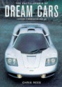 The Encyclopedia of Dream Cars - Chris Rees