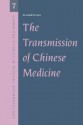 The Transmission of Chinese Medicine - Elisabeth Hsu