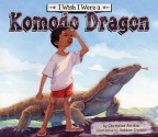 I Wish I Were a Komodo Dragon - Christina Jordan, Gabhor Utomo