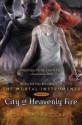 City of Heavenly Fire - Cassandra Clare