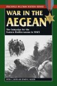 War in the Aegean: The Campaign for the Eastern Mediterranean in World War II (Stackpole Military History Series) - Peter C. Smith