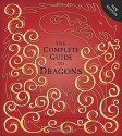 Complete Guide to Dragons - Dugald A. Steer, Douglas Carrel, Amanda Wood, Tomislav Tomić