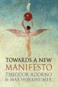 Towards a New Manifesto - Theodor W. Adorno