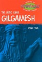 The Hero King Gilgamesh - Irving L. Finkel