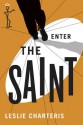 Enter the Saint - Leslie Charteris