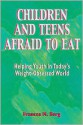 Children and Teens Afraid to Eat: Helping Youth in Todays Weight-Obsessed World - Frances M. Berg, Kendra Rosencrans