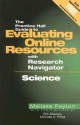 The Prentice Hall Guide to Evaluating Online Resources with Research Navigator: Science - Melissa Payton, Eric Stavney, Michelle A. Priest