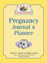 Great Expectations: Pregnancy Journal & Planner - Marcie Jones, Sandy Jones