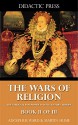 The Wars of Religion - The struggle for power in 16th century Europe - Book II of III (Illustrated) - Adolphus Ward, Martin Hume