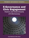 E-Governance and Civic Engagement: Factors and Determinants of E-Democracy - Aroon Manoharan, Marc Holzer