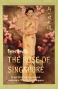 The Rose of Singapore: An epic tale of love, loss and sexual awakening in 1950s Malaya & Singapore - Peter Neville