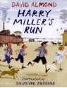 Harry Miller's Run - David Almond, Salvatore Rubbino