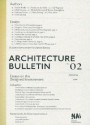 Architecture Bulletin 02: Essays on the Designed Environment - Olof van der Wal, Aaron Betsky, Hans Ibelings