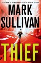 Thief: A Robin Monarch Novel - Mark Sullivan