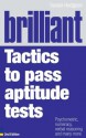 Brilliant Tactics to Pass Aptitude Tests: Psychometric, numeracy, verbal reasoning and many more (Brilliant Business) - Susan Hodgson