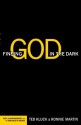 Finding God in the Dark: Faith, Disappointment, and the Struggle to Believe - Ted Kluck, Ronnie Martin