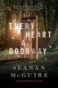 Every Heart a Doorway - Seanan McGuire