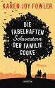 Die fabelhaften Schwestern der Familie Cooke: Roman - Karen Joy Fowler, Marcus Ingendaay