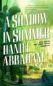 A Shadow in Summer - Daniel Abraham