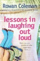 Lessons in Laughing Out Loud - Rowan Coleman