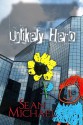 Unlikely Hero - Sean Michael