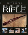 Art Of The Rifle - Jeff Cooper, Giles Stock, Robert Anderson