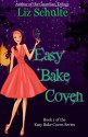 Easy Bake Coven - Liz Schulte