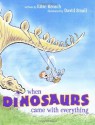 When Dinosaurs Came with Everything - Elise Broach, David Small