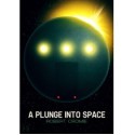 A Plunge Into Space - Robert Cromie