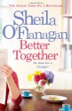 Better Together - Sheila O'Flanagan