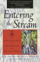 Entering the Stream: An Introduction to the Buddha and His Teachings - Samuel Bercholz