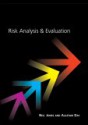 Risk Analysis and Evaluation - Alastair L. Day, Neil Russell-Jones