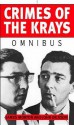 Crimes Of The Krays Omnibus - John Dickson, James Morton