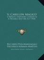 Il Carillon Magico: A Mimetic-Symphonic Comedy In A Preamble And One Act (1920) - Riccardo Pick-Mangiagalli, Frederick Herman Martens