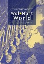 Wal-Mart World: The World's Biggest Corporation in the Global Economy - Stanley D. Brunn