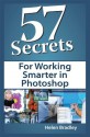 57 Secrets for Working Smarter in Photoshop - Helen Bradley