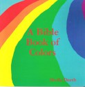 A Bible Book of Colors - Sheila Deeth